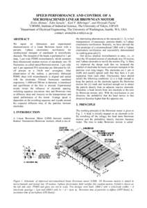 SPEED PERFORMANCE AND CONTROL OF A MICROMACHINED LINEAR BROWNIAN MOTOR Ersin Altintas1, Edin Sarajlic1, Karl F. Böhringer2, and Hiroyuki Fujita1 CIRMM, Institute of Industrial Science, The University of Tokyo, JAPAN 2