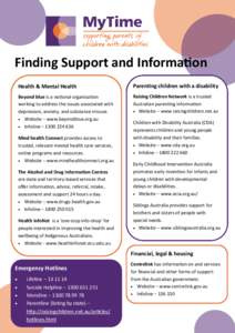 Finding Support and Information Health & Mental Health Parenting children with a disability  Beyond blue is a national organisation