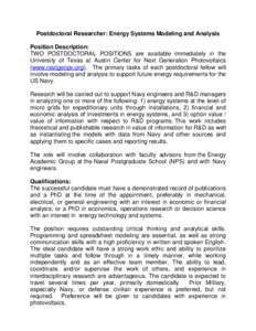 Postdoctoral Researcher: Energy Systems Modeling and Analysis Position Description: TWO POSTDOCTORAL POSITIONS are available immediately in the University of Texas at Austin Center for Next Generation Photovoltaics (www.