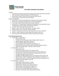 Core Music Standards Contributors Co-Chairs:  Scott Shuler, Arts Education specialist in the Connecticut State Department of Education and Past President, National Association for Music Education  Richard Wells, Si