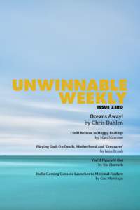 UNWINNABLE WEEKLY ISSUE ZERO Oceans Away! by Chris Dahlen