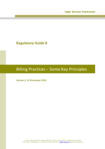 Regulatory Guide 8   Billing Practices – Some Key Principles Version 2, 21 November 2013  Level 30  400 George Street, Brisbane Qld 4000   PO Box 10310 Brisbane, Adelaide Street Qld 4000 