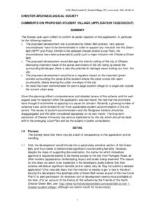 CAS_PlanConsult13_StudentVillage_PC_comments_V02_30CHESTER ARCHAEOLOGICAL SOCIETY COMMENTS ON PROPOSED STUDENT VILLAGE (APPLICATIONOUT) SUMMARY The Society calls upon CWaC to confirm its earlier rejecti