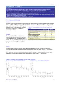 Cervical cancer  17: CERVICAL CANCER (C53) KEY FACTS: • 78 cases each year during[removed]with an annual decrease in incidence rates of 2.5% during[removed]; • 29 deaths each year between 2000 and 2004 with no cha
