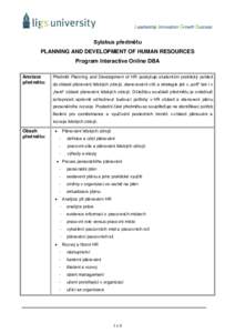 Leadership Innovation Growth Success  Sylabus předmětu PLANNING AND DEVELOPMENT OF HUMAN RESOURCES Program Interactive Online DBA Anotace