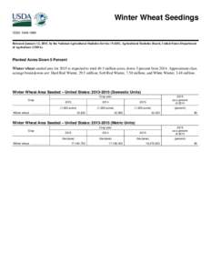 Winter Wheat Seedings ISSN: [removed]Released January 12, 2015, by the National Agricultural Statistics Service (NASS), Agricultural Statistics Board, United States Department of Agriculture (USDA).