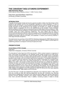 THE CANADIAN TAIGA &TUNDRA EXPERIMENT: 2000 Workshop Report EMAN National Science Meeting, January 17, 2000, Toronto, Ontario Greg Henry and David Bean (rapporteur) University of British Columbia