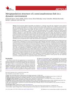 709  ARTICLE Metapopulation structure of a semi-anadromous ﬁsh in a dynamic environment Can. J. Fish. Aquat. Sci. Downloaded from www.nrcresearchpress.com by Santa Cruz (UCSC) on