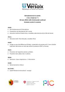 Déroulement de la soirée « Et si c’était toi ? » 18 mars 2016, Salle Communale Lachenal Semaine contre le racisme  19h00 :