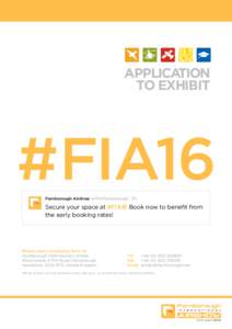 APPLICATION TO EXHIBIT Farnborough Airshow @FIAFarnborough · 2h  Secure your space at #FIA16 Book now to benefit from