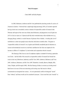 1 Moral Exemplars Chuck Huff and Kelly Hughes  In 2005, Martinson, Anderson and De Vries published the shocking results of a survey of