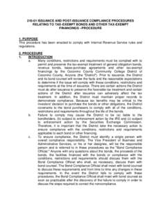 [removed]ISSUANCE AND POST-ISSUANCE COMPLIANCE PROCEDURES RELATING TO TAX-EXEMPT BONDS AND OTHER TAX-EXEMPT FINANCINGS –PROCEDURE 1. PURPOSE This procedure has been enacted to comply with Internal Revenue Service rules a