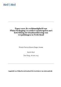 Paper over de rechtmatigheid van ‘Plain Packaging’ en andere maatregelen met betrekking tot standaardisering van verpakkingen in Nederland  Wouter Pors en Manon Rieger-Jansen