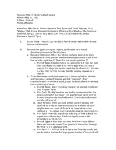 Payment/Delivery	
  Reform	
  Work	
  Group	
   Monday	
  May	
  21,	
  2012	
   8:00am	
  –	
  United	
   Meeting	
  Minutes	
   	
   Attendees:	
  Mike	
  Souza,	
  Monica	
  Neronha,	
  Tara	
  T