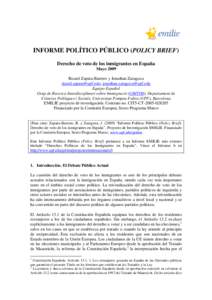 INFORME POLÍTICO PÚBLICO (POLICY BRIEF) Derecho de voto de los inmigrantes en España Mayo 2009 Ricard Zapata-Barrero y Jonathan Zaragoza ;  Equipo Español