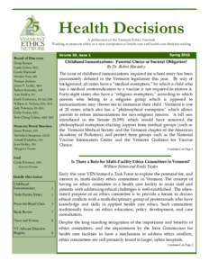 Health Decisions A publication of the Vermont Ethics Network Working to promote ethics as a core component of health care and health care decision-making Volume 20, Issue 1  Board of Directors