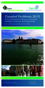Special Interest Conference  Coupled Problems 2015 VI International Conference on Coupled Problems in Science and EngineeringMay 2015, San Servolo, Venice, Italy