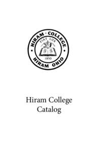 Hiram College Catalog Hiram College Catalog