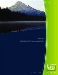 Sexual Assault Response Team  SART Handbook OUR MISSION is to facilitate and support a collaborative, victim-centered approach to