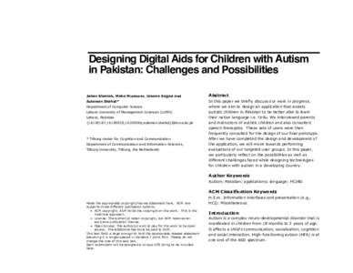 Designing Digital Aids for Children with Autism in Pakistan: Challenges and Possibilities Jehan Khattak, Maha Munawar, Umaira Sajjad and Abstract