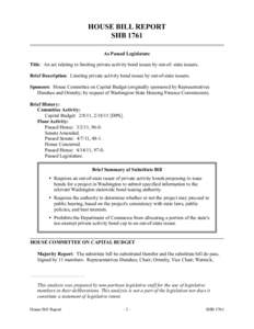 HOUSE BILL REPORT SHB 1761 As Passed Legislature Title: An act relating to limiting private activity bond issues by out-of- state issuers. Brief Description: Limiting private activity bond issues by out-of-state issuers.