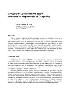 Cryocooler Contamination Study: Temperature Dependence of Outgassing S.W.K. Yuan and D.T. Kuo BAE Systems, Cryogenic Products Sylmar, CA 91342