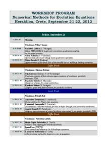 WORKSHOP PROGRAM Numerical Methods for Evolution Equations Heraklion, Crete, September 21-22, 2012 Friday, September 21 9:15-9:30