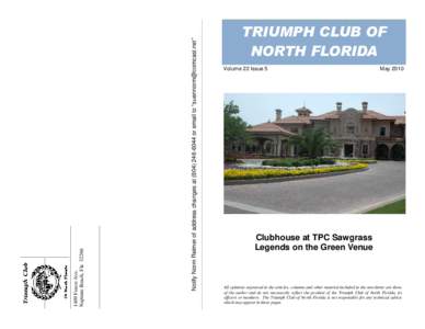 Notify Norm Reimer of address changes ator email to “”  1409 Forest Ave. Neptune Beach, FlaTRIUMPH CLUB OF