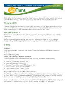 Solano County Transit, 311 Sacramento Street, Vallejo, CA | Phone: ([removed]Riding the SolTrans bus is good for the environment, good for your wallet, and is less stressful than driving. You can read, relax, chat 