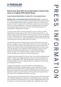 Company Expands Global Workforce by Nearly 50% to Accommodate Demand Burlington, Mass. and Nuremberg, Germany (February 26th, 2013) – Paessler AG, the innovate network monitoring specialist, today announced preliminary