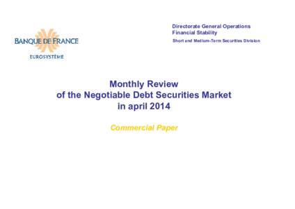 Directorate General Operations Financial Stability Short and Medium-Term Securities Division Monthly Review of the Negotiable Debt Securities Market