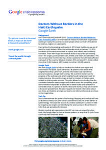 Doctors Without Borders in the Haiti Earthquake Google Earth “If a picture is worth a thousand words, a map can be worth a thousand spreadsheets.”