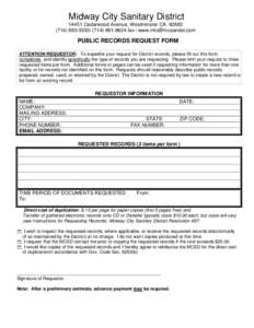 Midway City Sanitary District[removed]Cedarwood Avenue, Westminster CA[removed]-3553• ([removed]fax • [removed] PUBLIC RECORDS REQUEST FORM ATTENTION REQUESTOR: To expedite your request for Dis