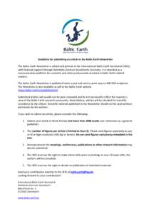 Guideline for submitting an article to the Baltic Earth Newsletter The Baltic Earth Newsletter is edited and printed at the International Baltic Earth Secretariat (IBES), with financial support through Helmholtz-Zentrum 