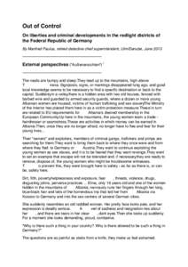 Out of Control On liberties and criminal developments in the redlight districts of the Federal Republic of Germany . By Manfred Paulus, retired detective chief superintendent, Ulm/Danube, June 2013 ----------------------