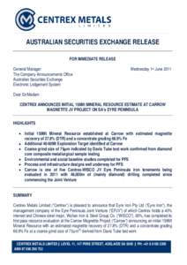 AUSTRALIAN SECURITIES EXCHANGE RELEASE FOR IMMEDIATE RELEASE General Manager The Company Announcements Office Australian Securities Exchange Electronic Lodgement System