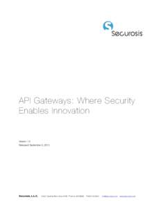 API Gateways: Where Security Enables Innovation Version 1.0 Released: September 5, 2013