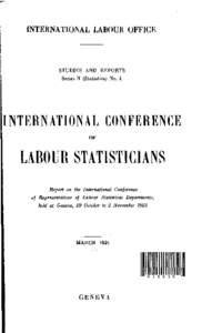 INTERNATIONAL LABOUR OFFIGE  STUDIES AND REPORTS Series N (Statistics) No. 4  INTERNATIONAL CONFERENCE