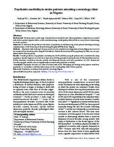 Psychiatric morbidity in stroke patients attending a neurology clinic in Nigeria *Ajiboye PO 1, Abiodun OA 1, Tunde-Ayinmode MF 1, Buhari OIN1, Sanya EO 2, Wahab KW 2