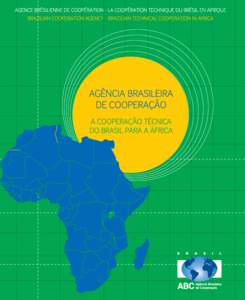 Brazilian tEChniCal CoopEration in afriCa Ministry of ExtErnal rElations - MrE Brazilian CoopEration agEnCy - aBC