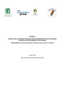 REPORT 2 APPLICATION OF CRITERIA FOR SELECTING FOUR DISTRICTS WITH THE HIGHEST POTENTIAL FOR THE MJUMITA/TFCG PROJECT “Making REDD work for Communities and Forest Conservation in Tanzania”  March 2010