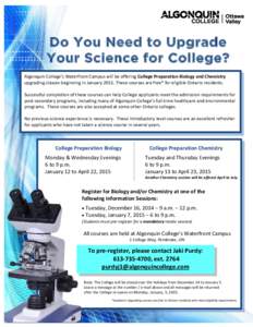 Do You Need to Upgrade Your Science for College? Algonquin College’s Waterfront Campus will be offering College Preparation Biology and Chemistry upgrading classes beginning in January[removed]These courses are free* for