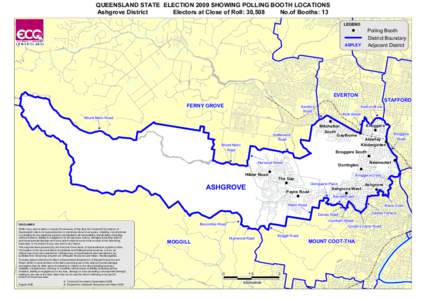 QUEENSLAND STATE ELECTION 2009 SHOWING POLLING BOOTH LOCATIONS Ashgrove District Electors at Close of Roll: 30,508 No.of Booths: 13 LEGEND