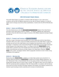 UNA-USA Sample Chapter Bylaws This sample Chapter Bylaws is provided as a sample for UNA-USA Chapters to use in order to be in compliance with the UNA-USA Affiliation Agreement and the UNA-USA Chapter Handbook. If a UNA-