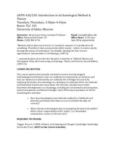 ANTH 430/530: Introduction to Archaeological Method &  Theory  Tuesdays, Thursdays, 3:30pm‐4:45pm  Room: TLC 145  University of Idaho, Moscow 