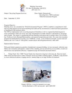 Maniilaq Association P.O. Box 256 Kotzebue, AK[removed]3311 Subject: Recycling Program Overview Date:	 September 22, 2010