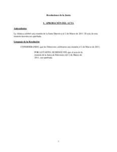 Resoluciones de la Junta I. APROBACIÓN DEL ACTA Antecedentes La Alianza celebró una reunión de la Junta Directiva el 2 de Marzo deEl acta de esta reunión necesita ser aprobada. Lenguaje de la Resolución