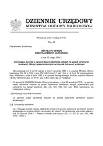 Warszawa, dnia 13 lutego 2014 r. Poz. 48 Departament Budżetowy DECYZJA Nr 28/MON MINISTRA OBRONY NARODOWEJ z dnia 12 lutego 2014 r.