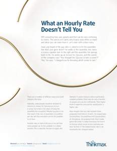 What an Hourly Rate Doesn’t Tell You ERP consulting fees vary greatly and that can be very confusing to clients. This article will clarify why hourly rates differ so much and what you can learn from it. Let’s start w