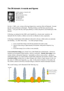 Information retrieval / Country code top-level domains / Web crawlers / Domain name system / Robots exclusion standard / .dk / Internet Archive / Spider trap / Domain name / Information science / Internet / World Wide Web